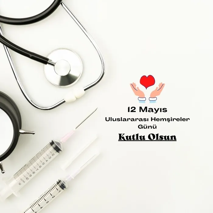 12 Mayıs Hemşireler Günü Mesajları 2026! En Yeni, Resimli Ve Anlamlı Hemşire Kutlama Sözleri (3)