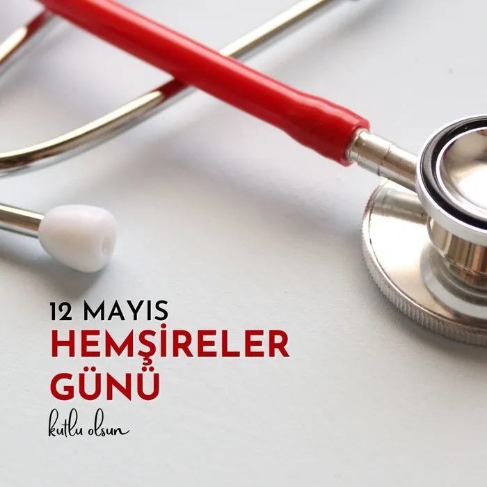12 Mayıs Hemşireler Günü Mesajları 2026! En Yeni, Resimli Ve Anlamlı Hemşire Kutlama Sözleri (7)