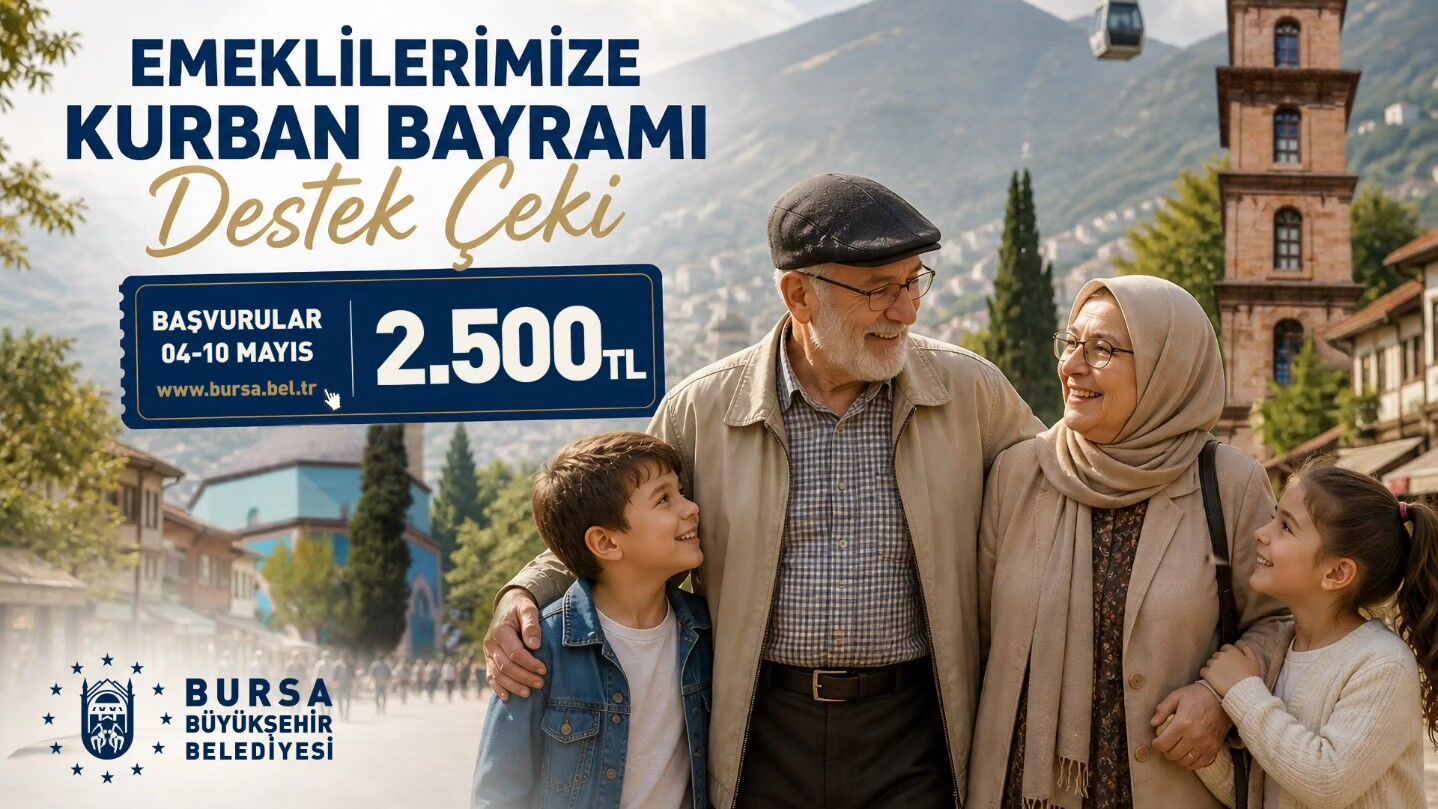 Bursa Büyükşehir Belediyesi’nden Emeklilere Bayram Desteği