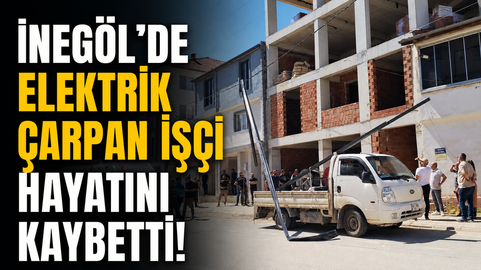 İnegöl'de Elektrik Çarpan Işçi Hayatını Kaybetti!