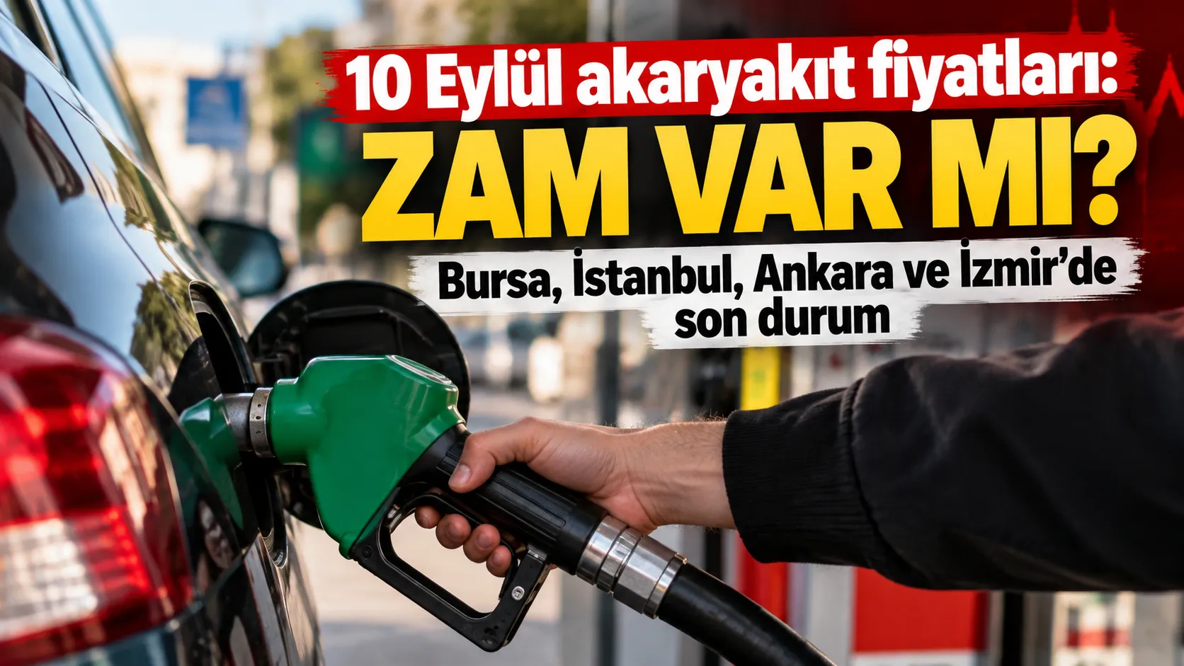 10 Eylül akaryakıt fiyatları: Zam var mı? Bursa, İstanbul, Ankara ve İzmir’de son durum