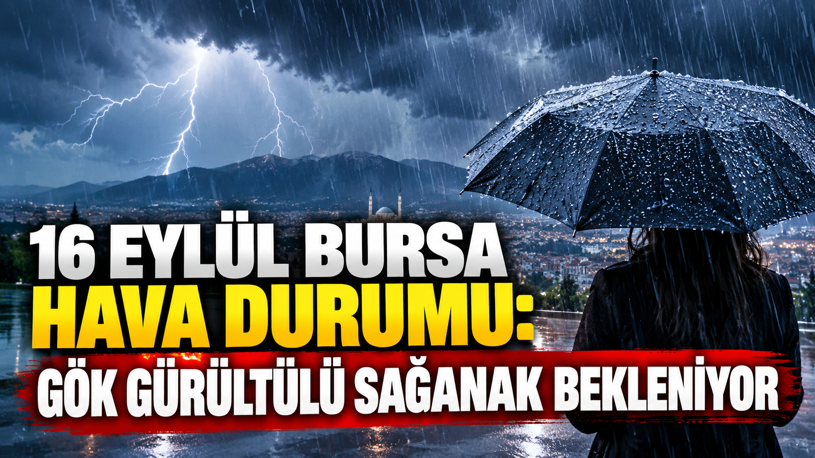 16 Eylül Bursa hava durumu: Gök gürültülü sağanak bekleniyor