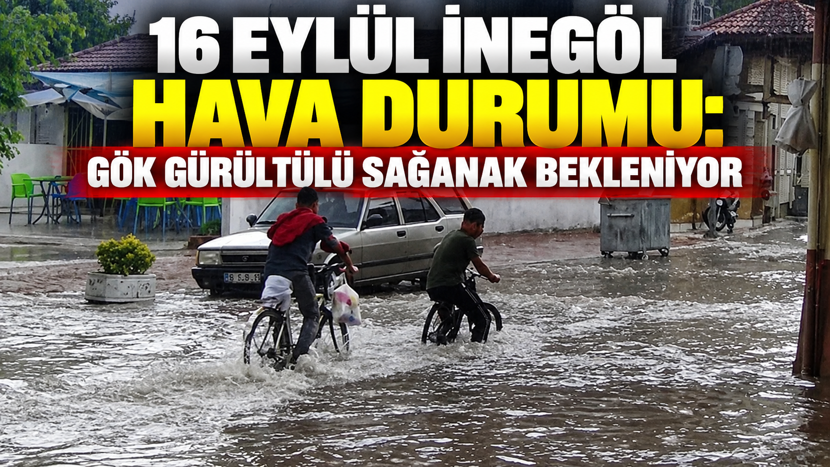 16 Eylül İnegöl hava durumu: Gök gürültülü sağanak bekleniyor