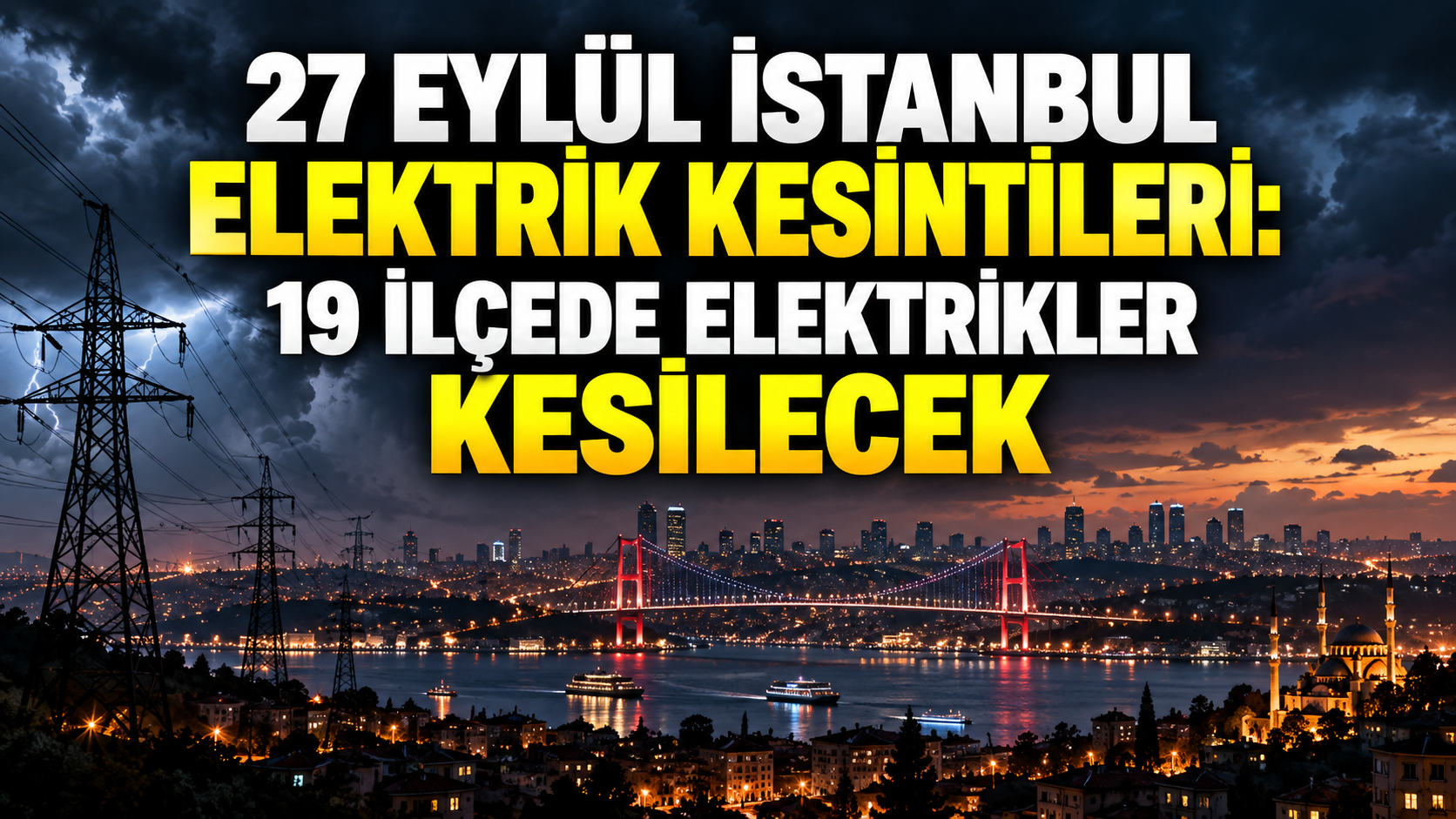 27 Eylül İstanbul elektrik kesintileri: 19 ilçede elektrikler kesilecek