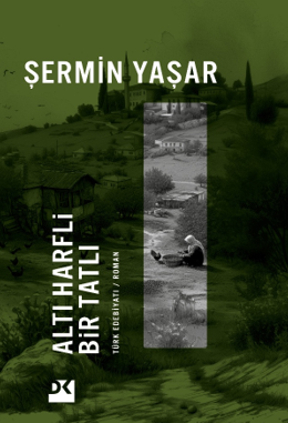 Altı Harfli Bir Tatlı Şermin Yaşar