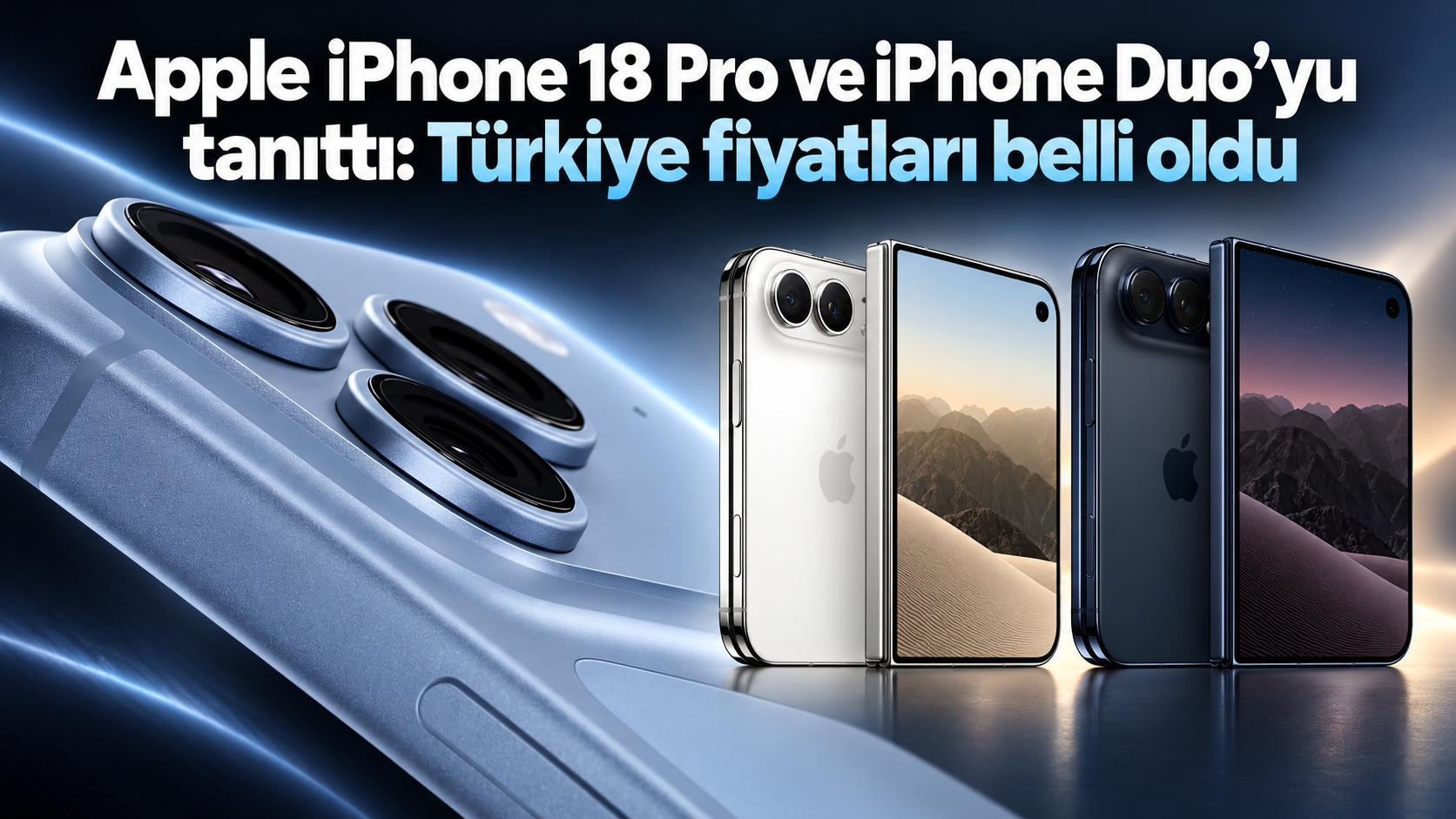 Apple iPhone 18 Pro ve iPhone Duo’yu tanıttı: Türkiye fiyatları belli oldu