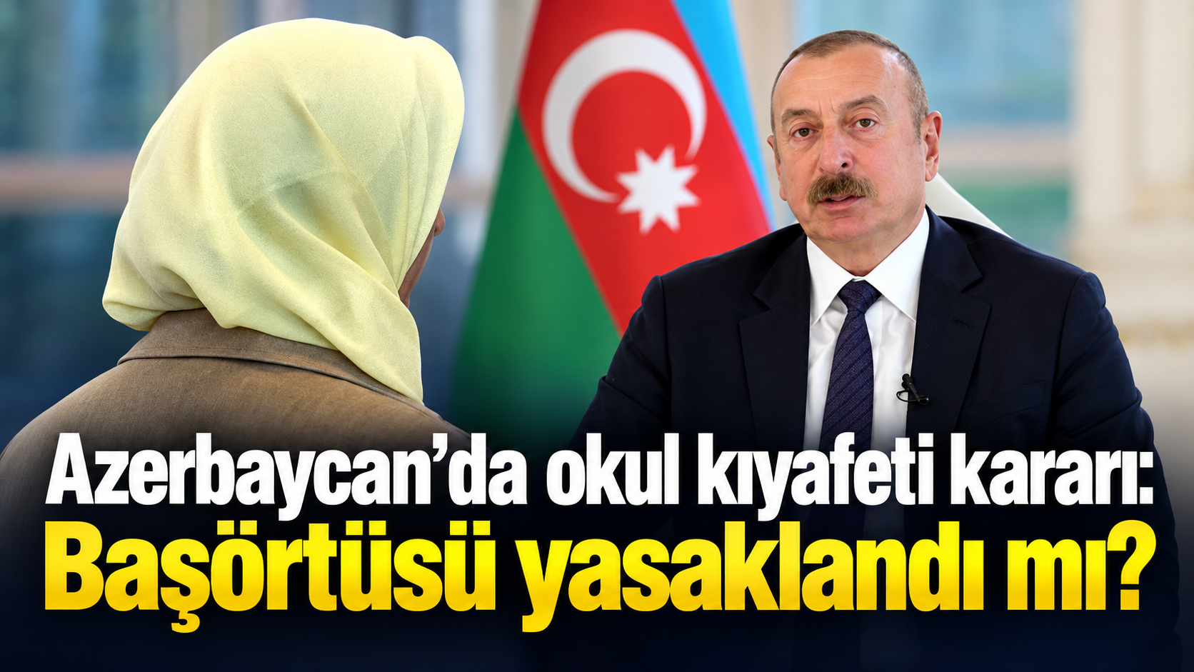 Azerbaycan’da okul kıyafeti kararı: Başörtüsü yasaklandı mı?