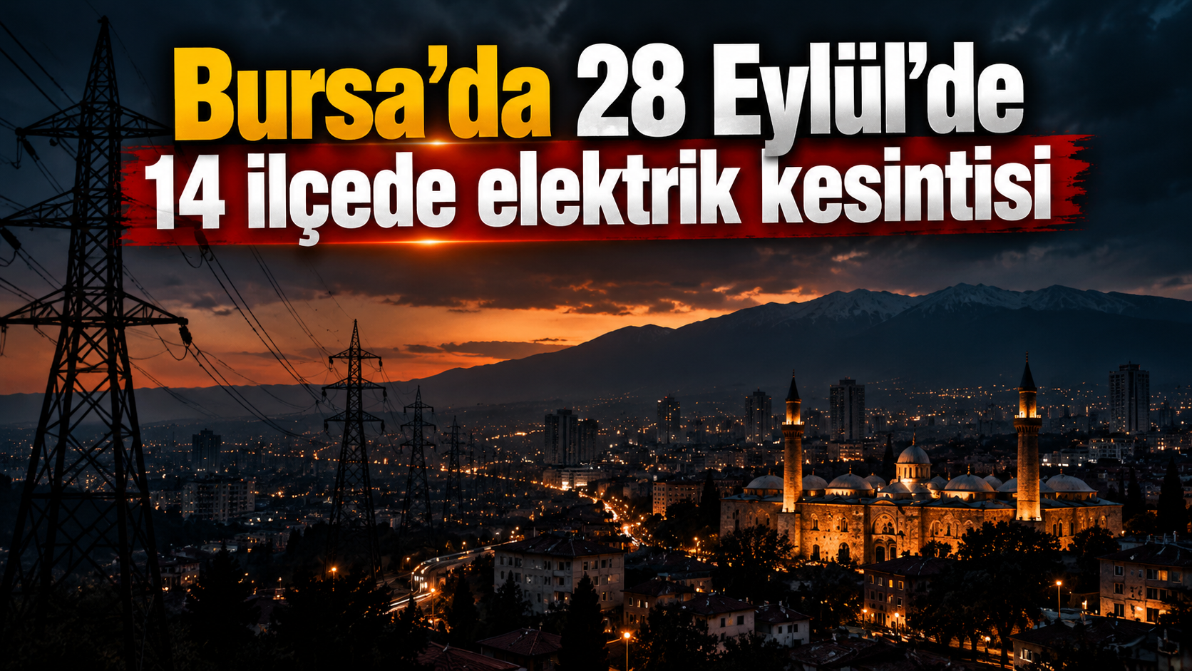 Bursa’da 28 Eylül’de 14 ilçede elektrik kesintisi