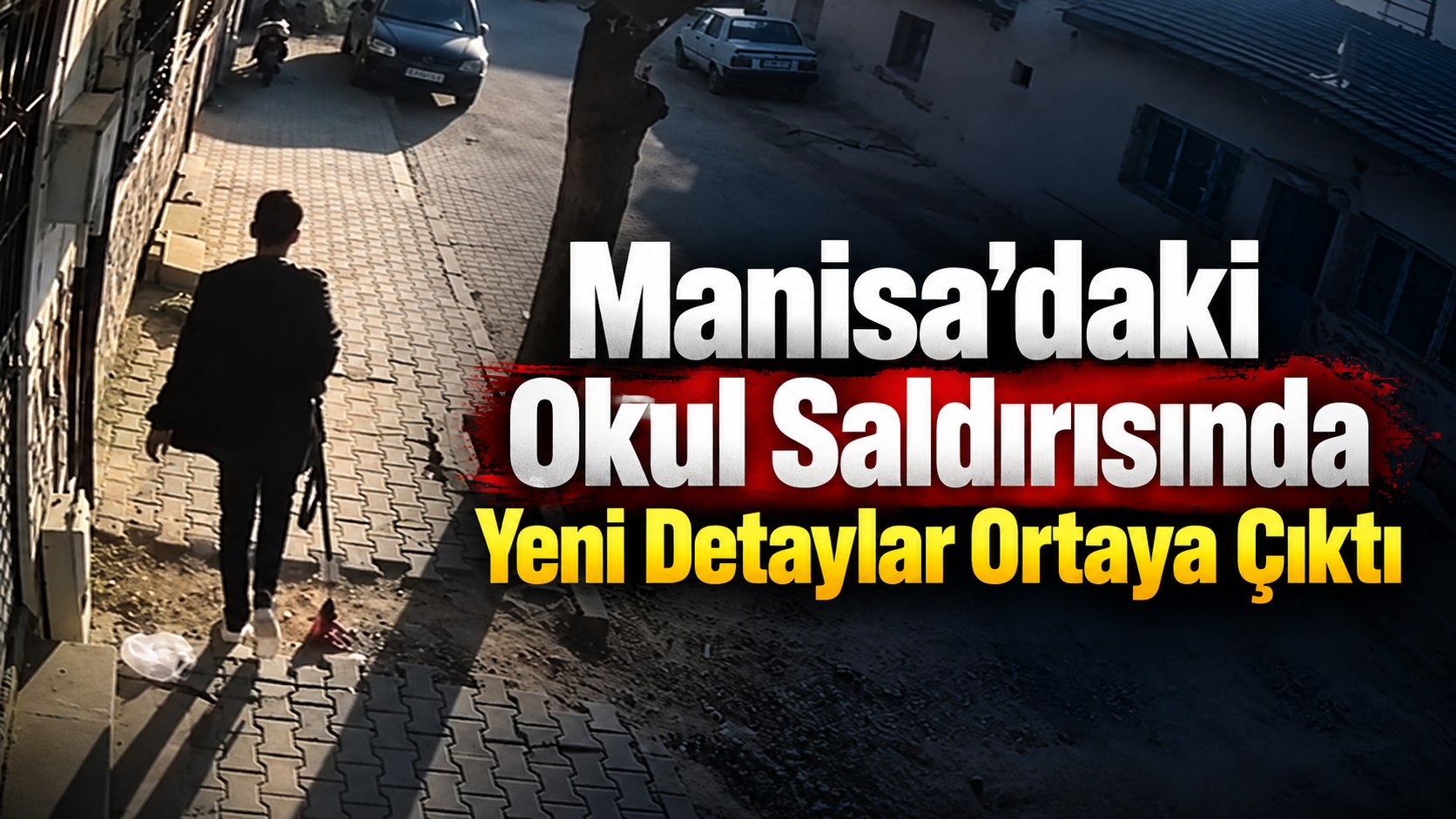 Manisa’daki Okul Saldırısında Yeni Detaylar Ortaya Çıktı