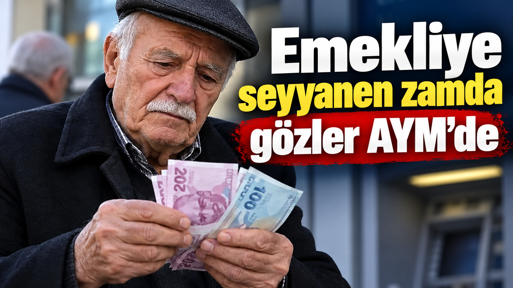 Emekliye seyyanen zamda gözler AYM’de: 25 bin TL ve geriye dönük ödeme iddiaları gündemde