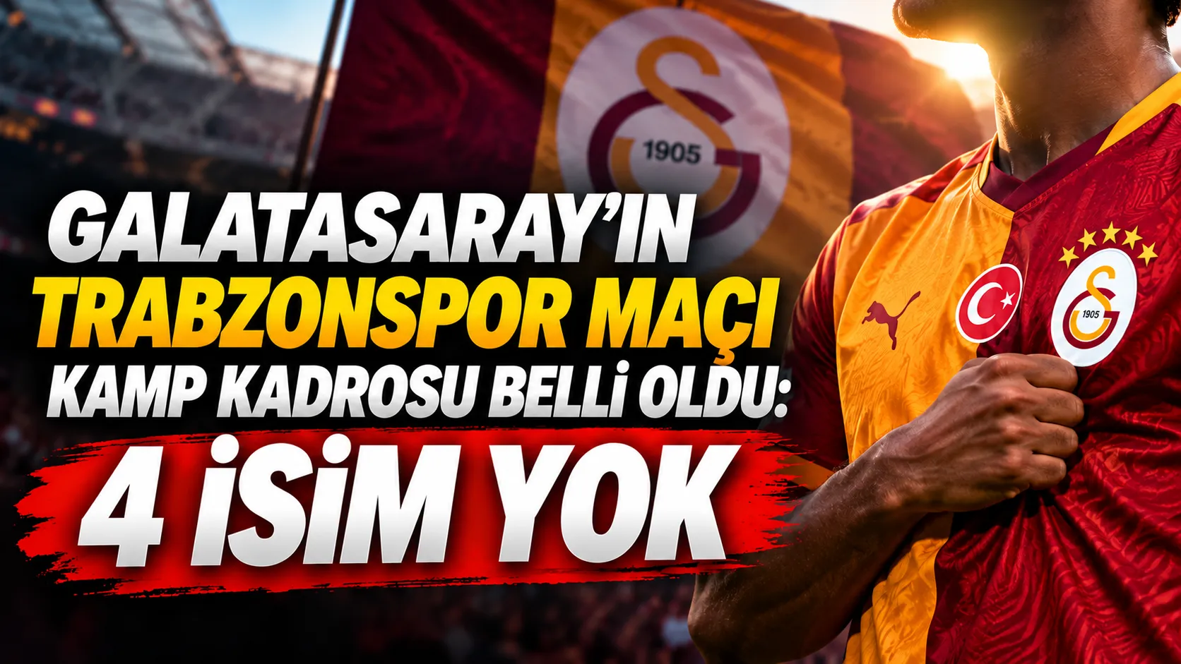 Galatasaray’ın Trabzonspor maçı kamp kadrosu belli oldu: 4 isim yok