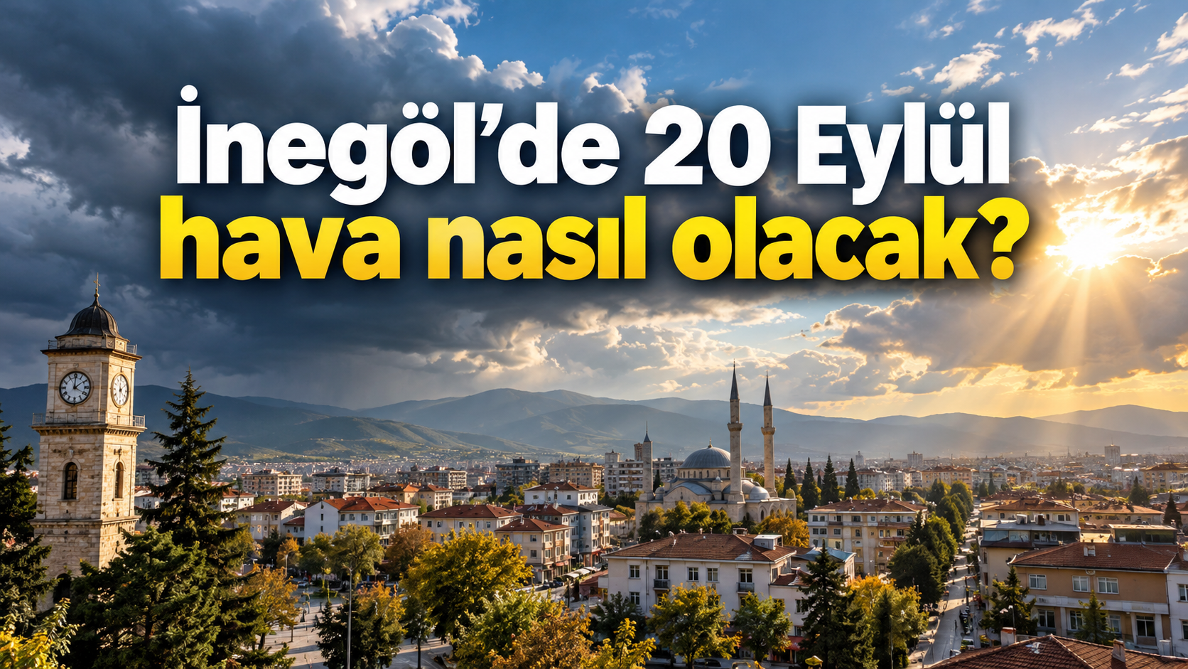 İnegöl’de 20 Eylül hava nasıl olacak? Sıcaklık 26 dereceye çıkacak