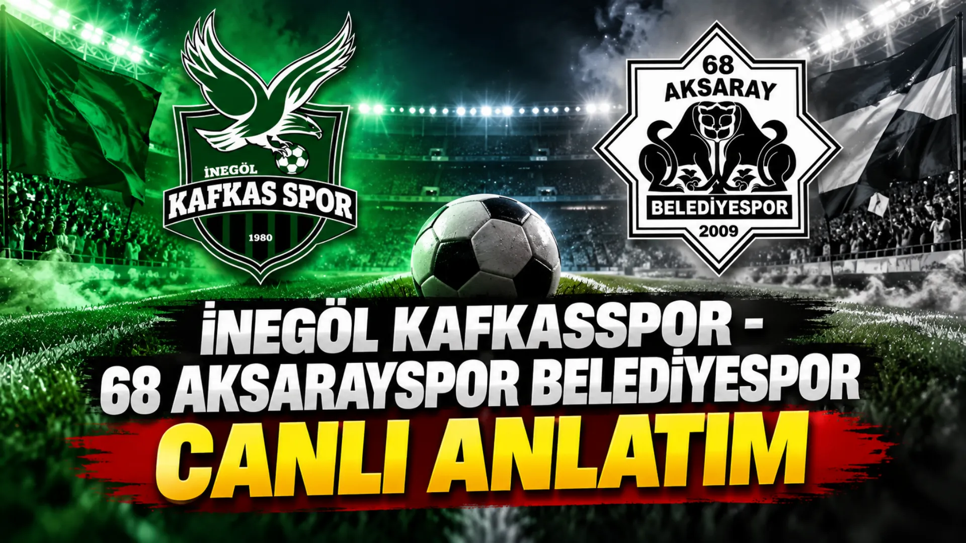 İnegöl Kafkasspor-68 Aksarayspor Belediyespor canlı anlatım