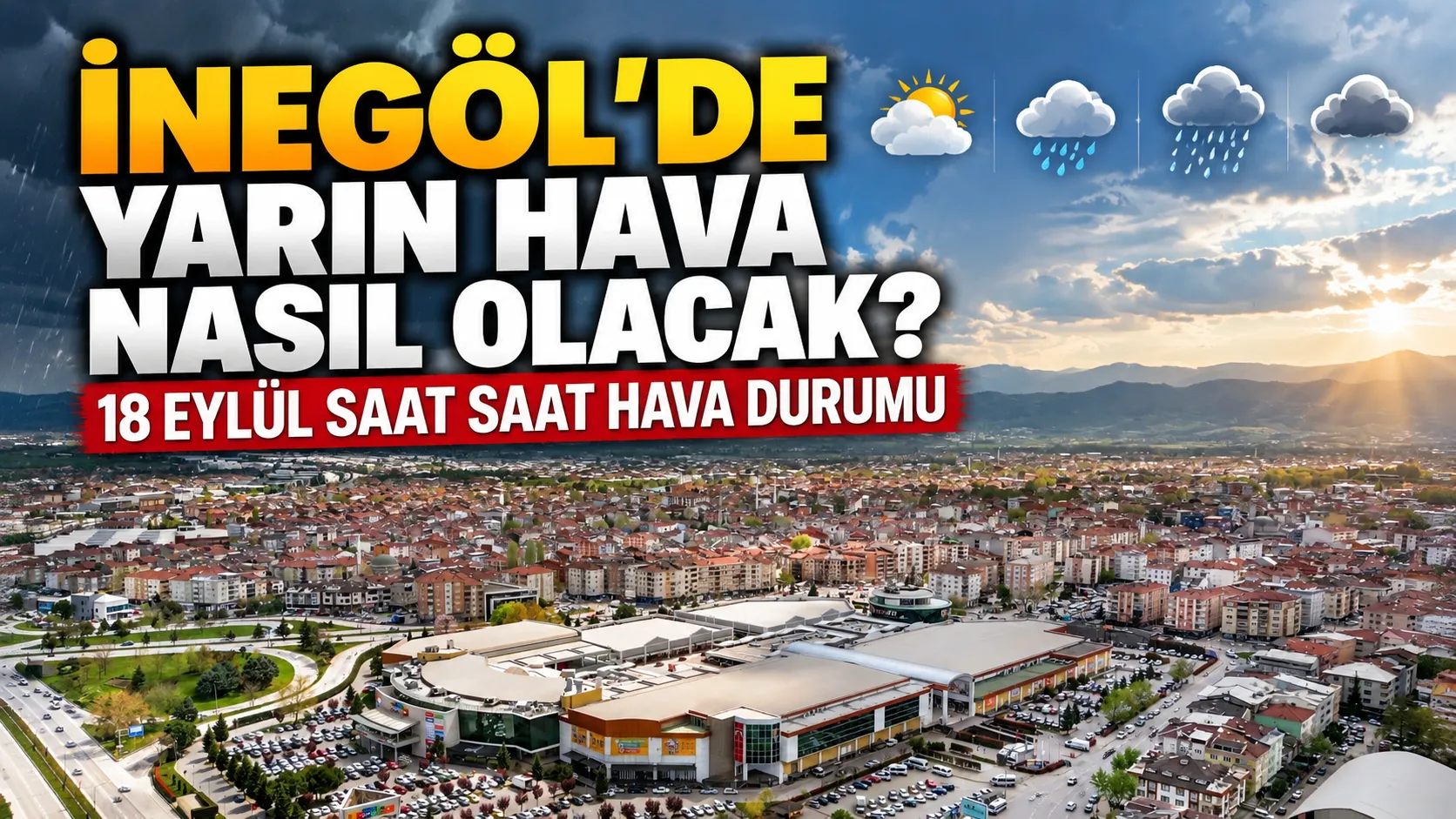 İnegöl’de yarın hava nasıl olacak? 18 Eylül saat saat hava durumu