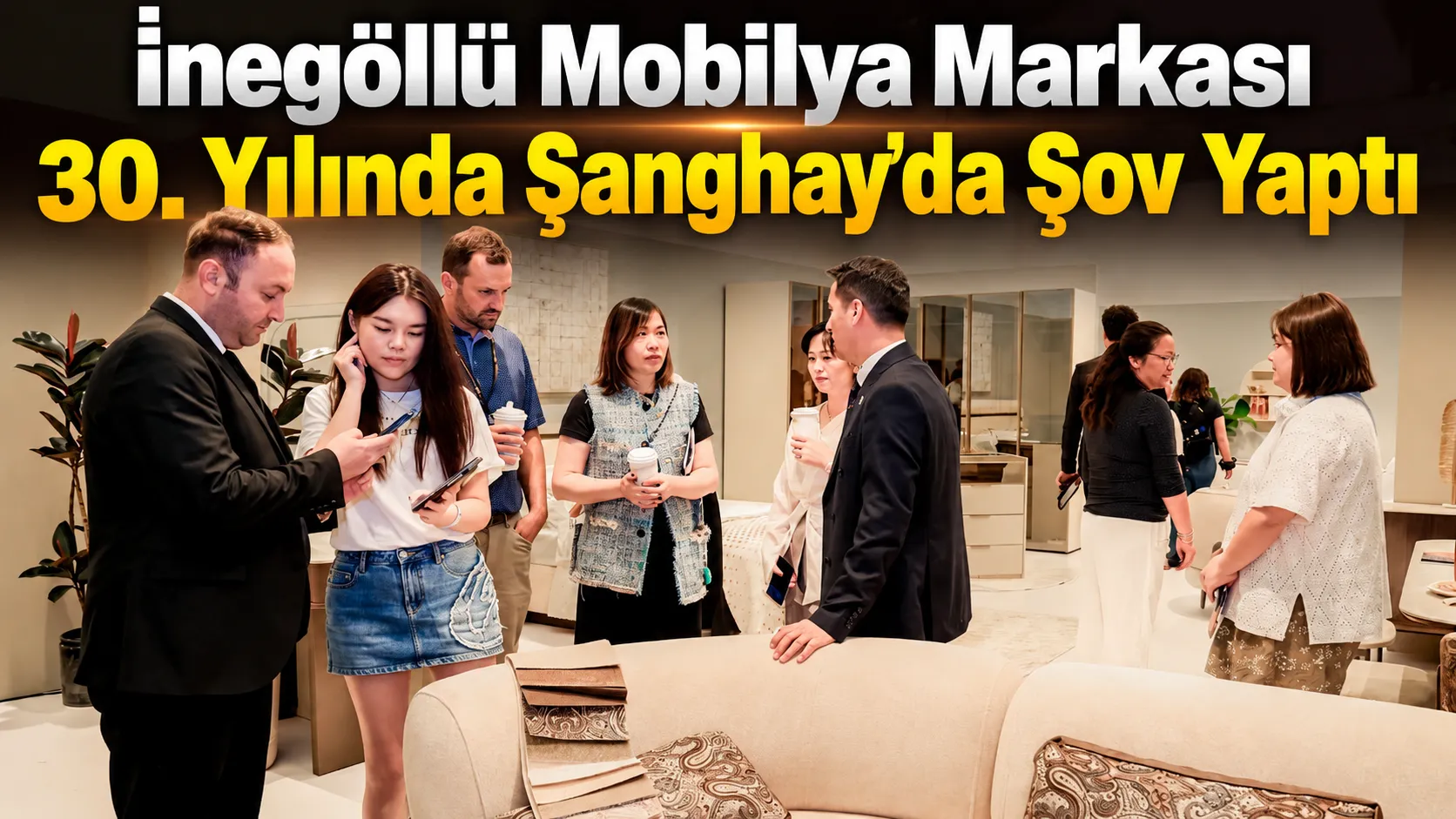 İnegöllü Mobilya Markası 30. Yılında Şanghay'da Şov Yaptı