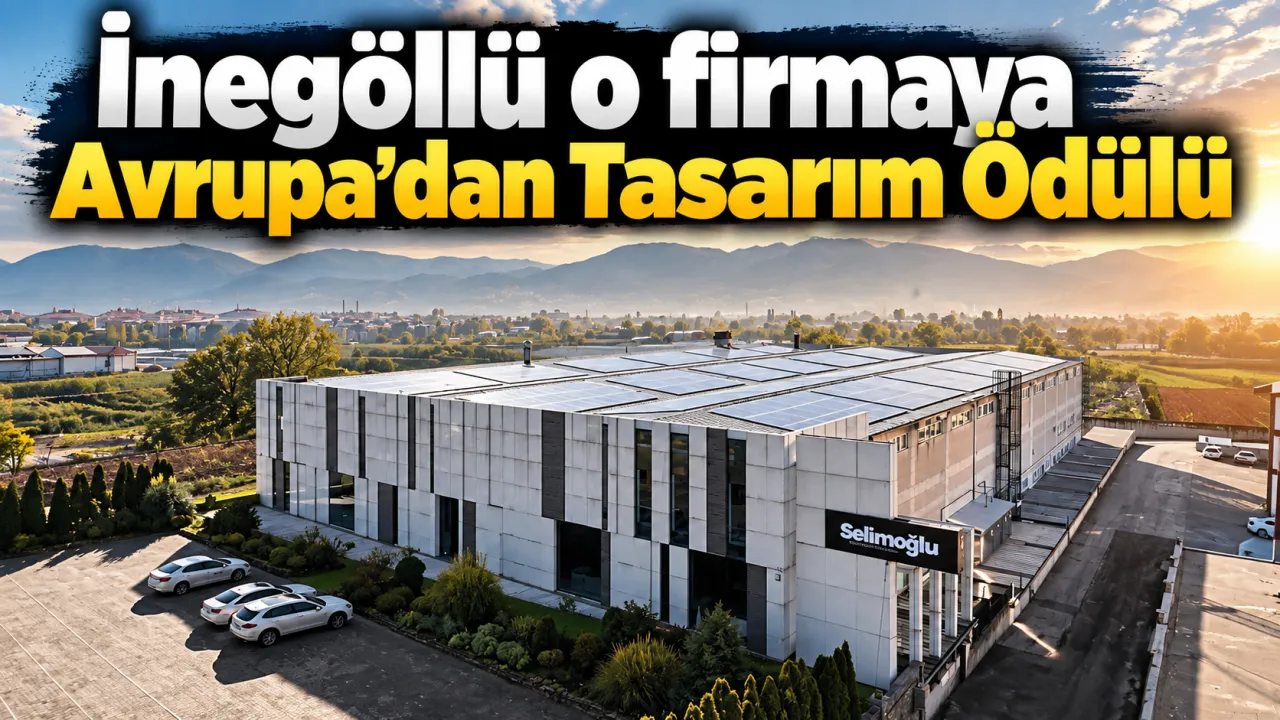 İnegöllü O Firmaya Avrupa'dan Tasarım Ödülü Gencgazete