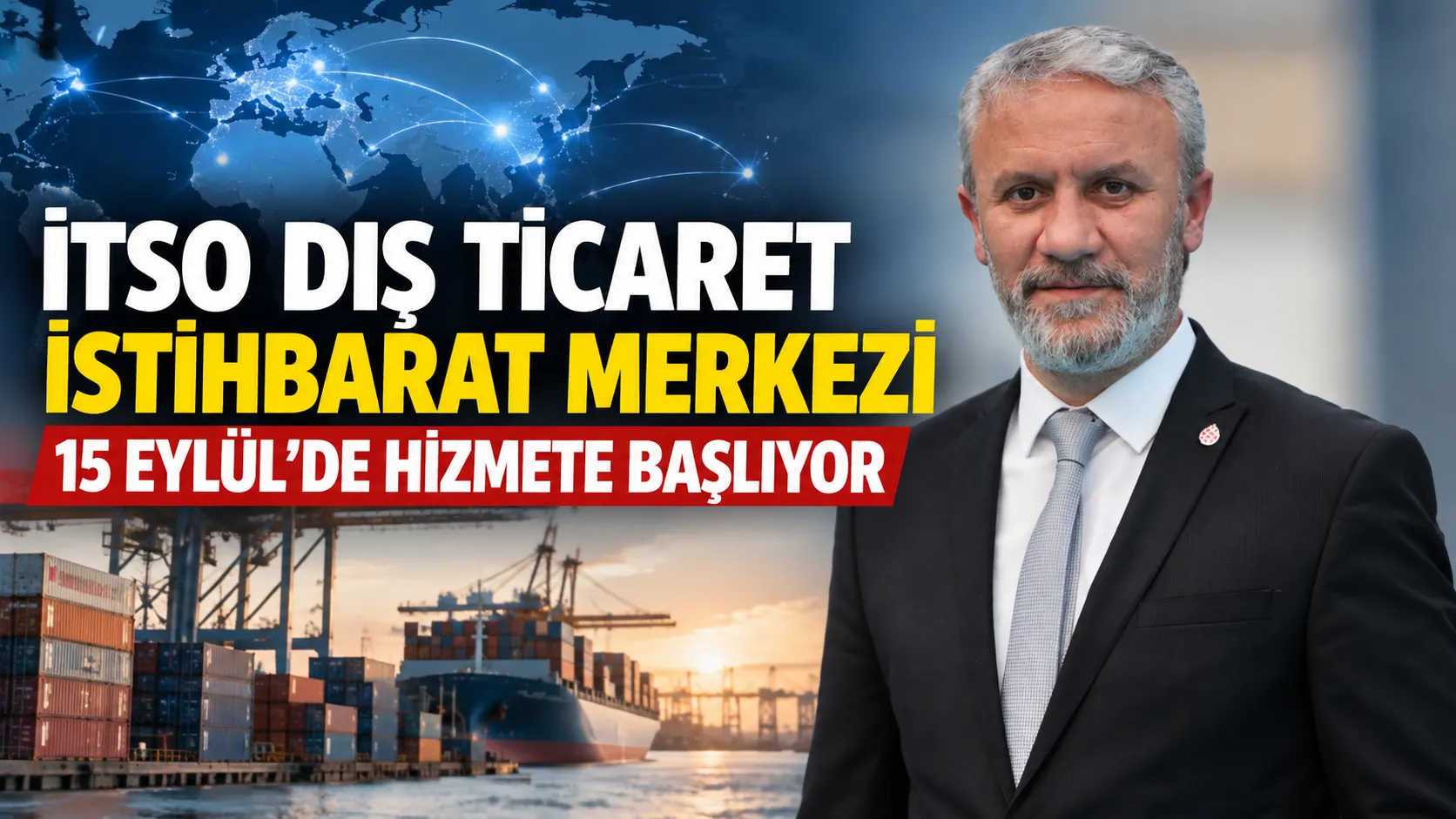 İtso Dış Ticaret İstihbarat Merkezi 15 Eylül’de Hizmete Başlıyor Gencgazete