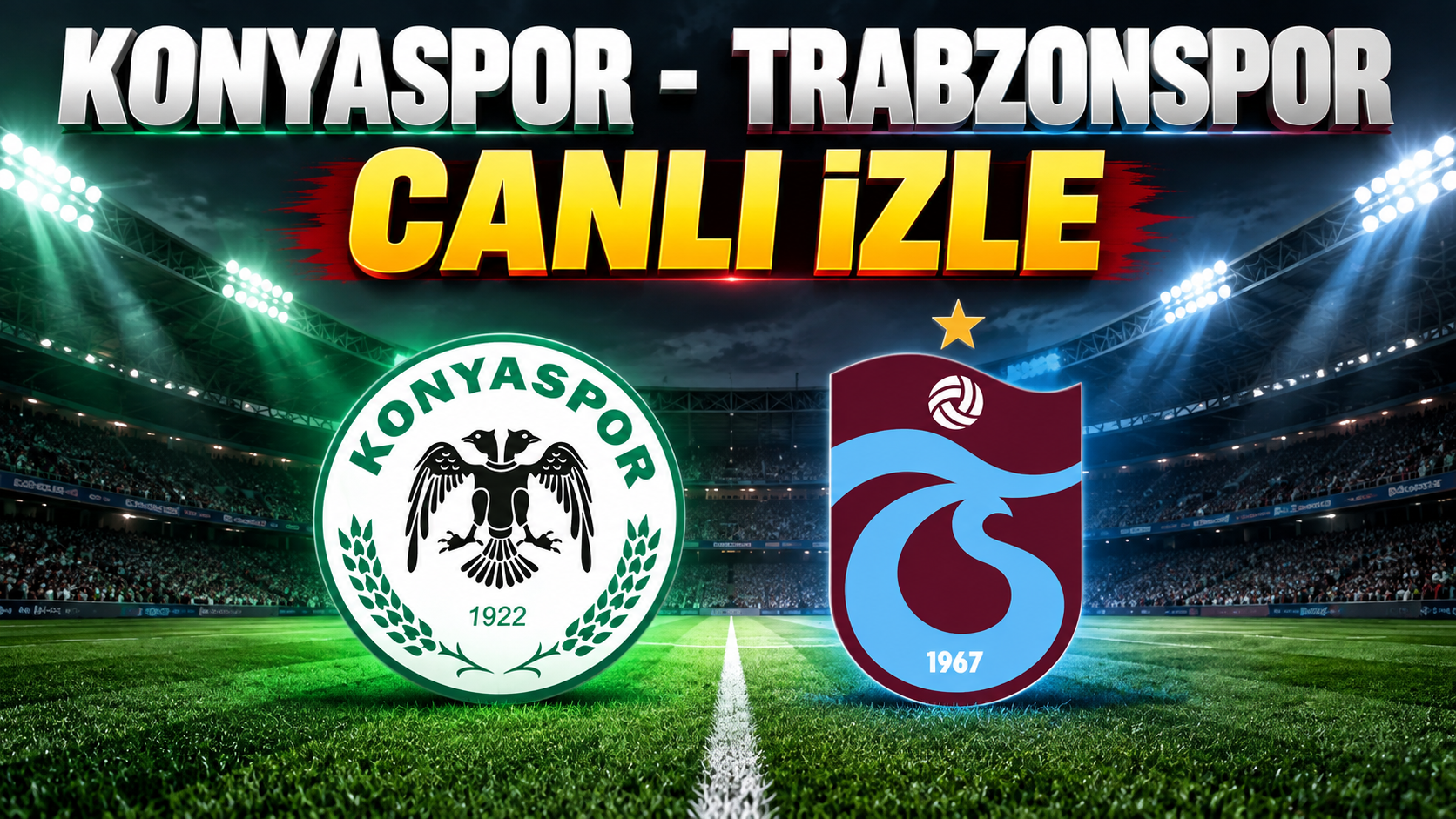 Konyaspor - Trabzonspor Canlı İzle | Konyaspor - Trabzonspor canlı izleme ekranı