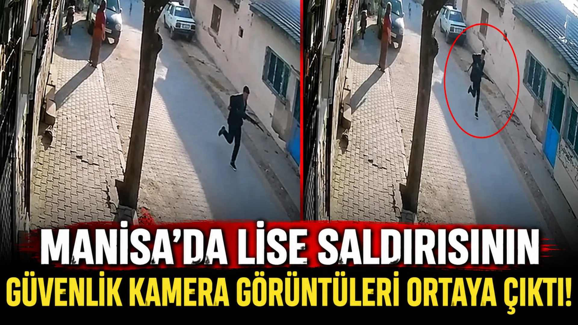 Manisa'da lise saldırısının güvenlik kamera görüntüleri ortaya çıktı!