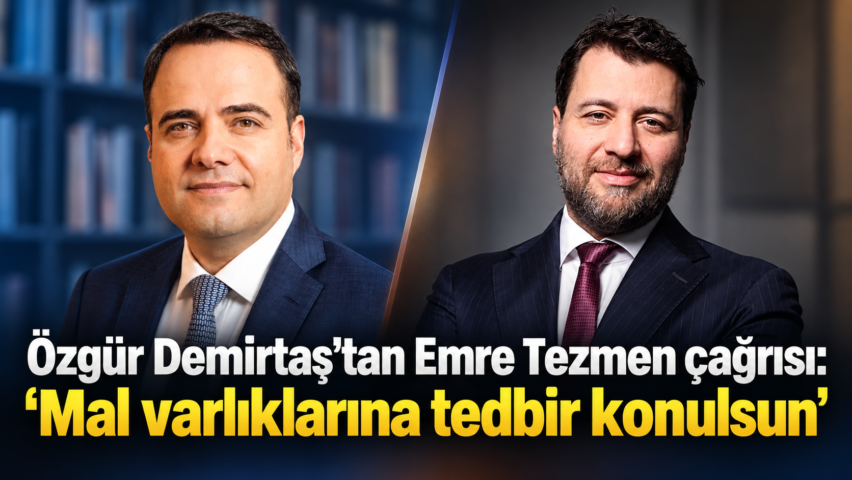 Özgür Demirtaş’tan Emre Tezmen çağrısı: “Mal varlıklarına tedbir konulsun”