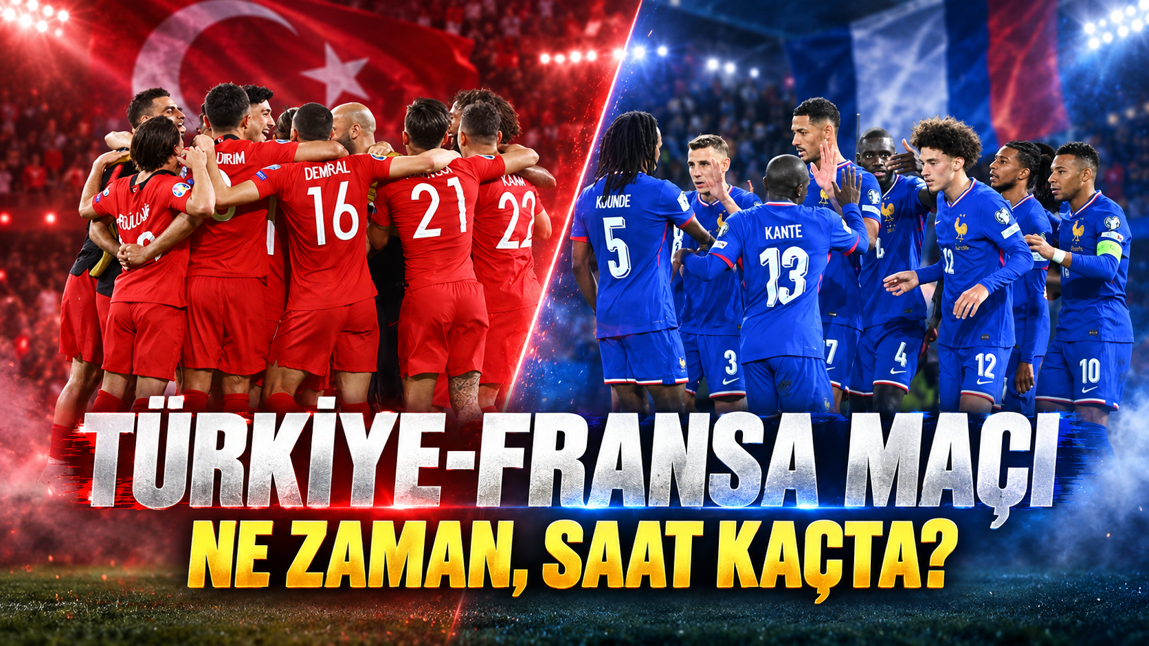 Türkiye-Fransa maçı ne zaman, saat kaçta, hangi kanalda? A Milli Takım’ın Fransa maçı ne zaman?