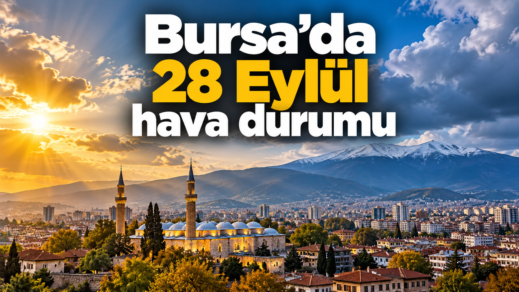 Bursa’da 28 Eylül hava durumu: Sağanak yağış gün boyu etkili olacak