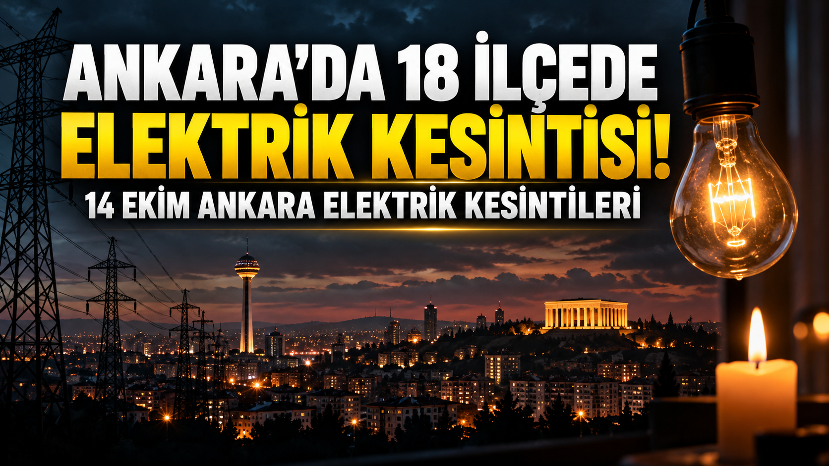 Ankara'da 18 İlçede Elektrik Kesintisi! 14 Ekim Ankara elektrik kesintileri