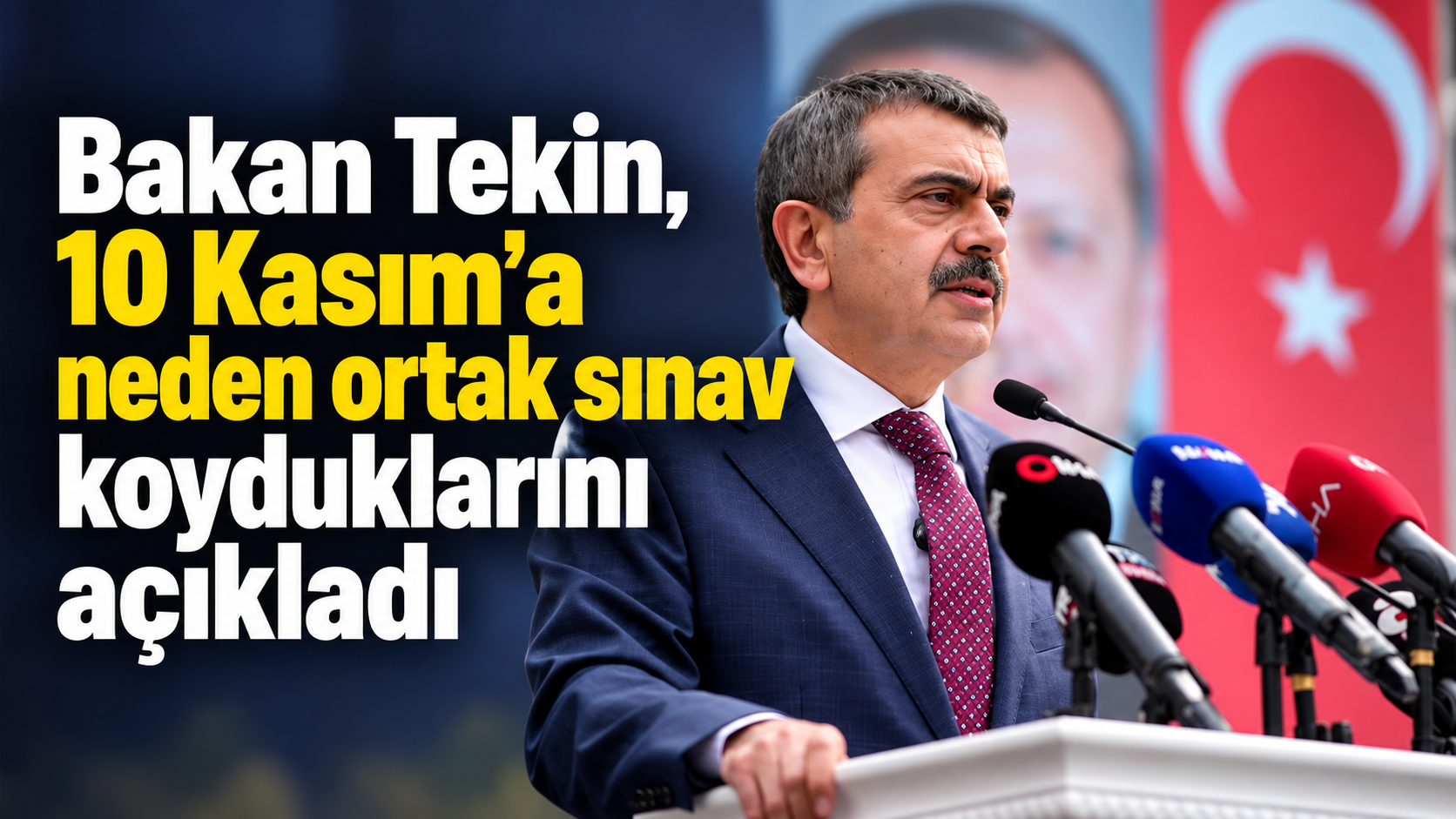 Bakan Tekin, 10 Kasım'a neden ortak sınav koyduklarını açıkladı