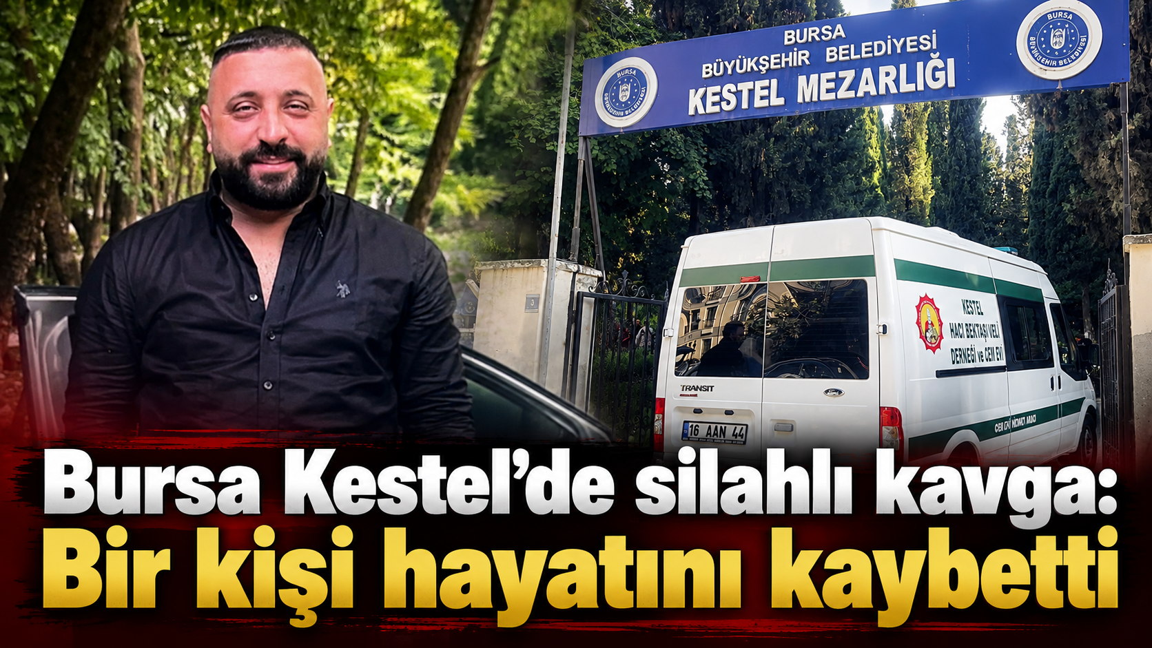 Bursa Kestel’de silahlı kavga: Bir kişi hayatını kaybetti