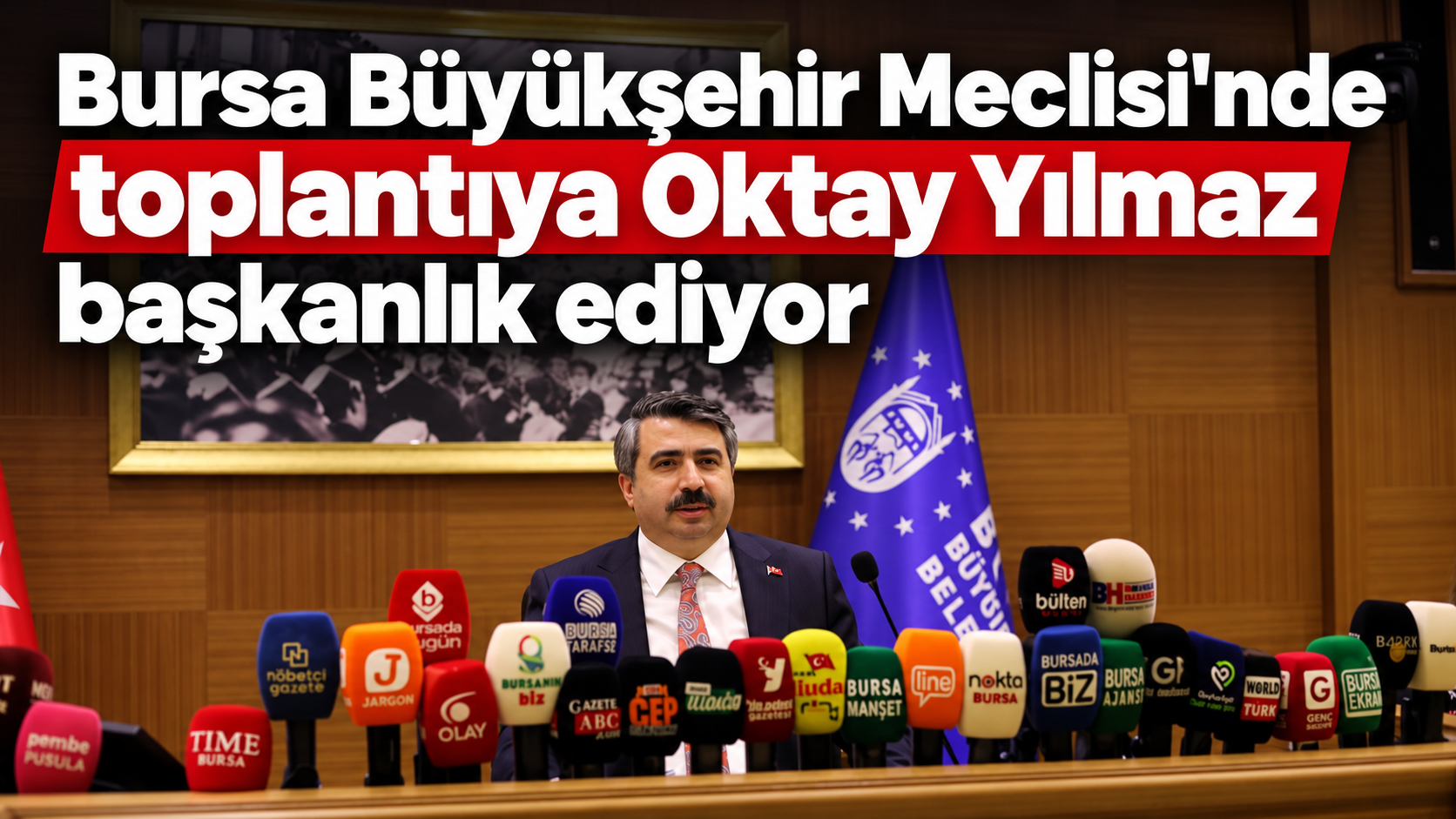 Bursa Büyükşehir Meclisi’nde toplantıya Oktay Yılmaz başkanlık ediyor
