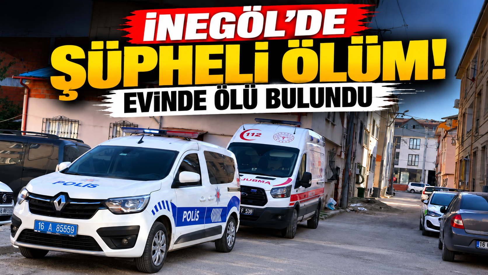 İnegöl’de Şüpheli Ölüm Sokakta Polis Ve Ambulans