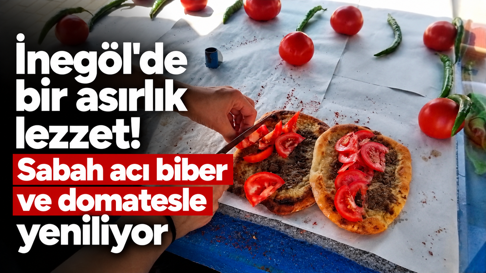 İnegöl’ün Asırlık Pide Lezzeti