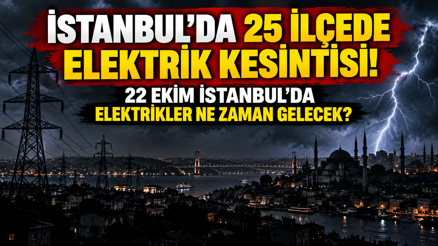 İstanbul'da 25 ilçede elektrik kesintisi! BEDAŞ ve AYEDAŞ duyurdu: 22 Ekim İstanbul'da elektrikler ne zaman gelecek?