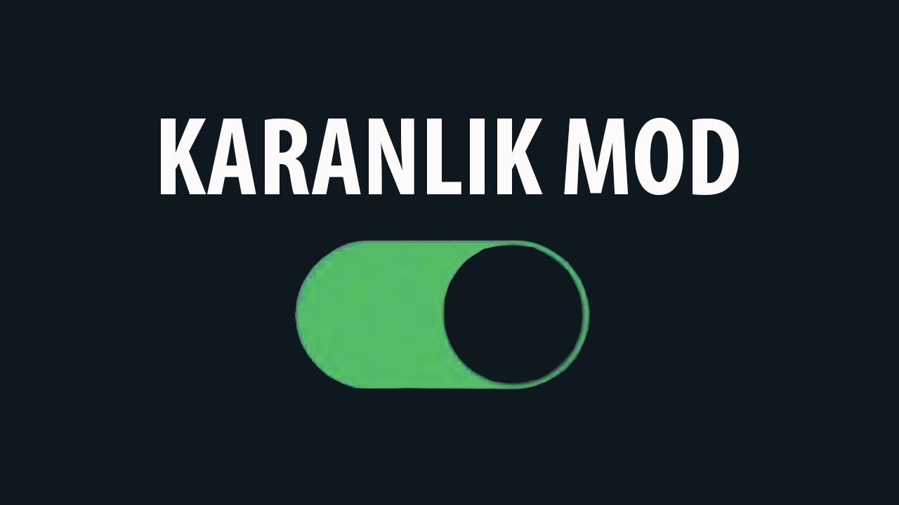 Karanlık Modu Deneyin