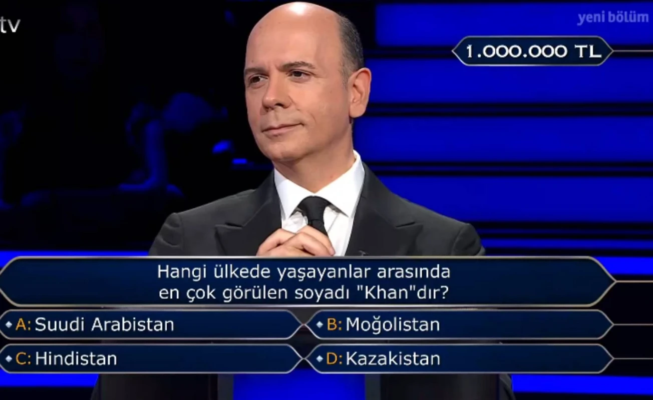 Kim Milyoner Olmak İster'de 1 Milyon Tl'lik Soru! Khan Soyadı En Çok Hangi Ülkede Görülüyor?34E5D925 Kim Milyoner Olmak Isterde 1 Milyonluk Soru Hangi Ulkede