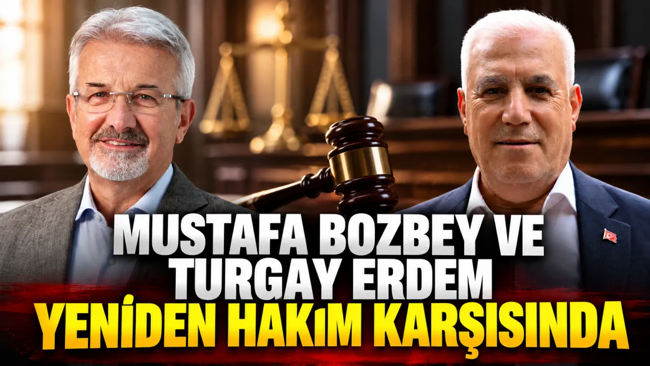 Mustafa Bozbey Ve Turgay Erdem Yeniden Hakim Karşısında Gencgazete