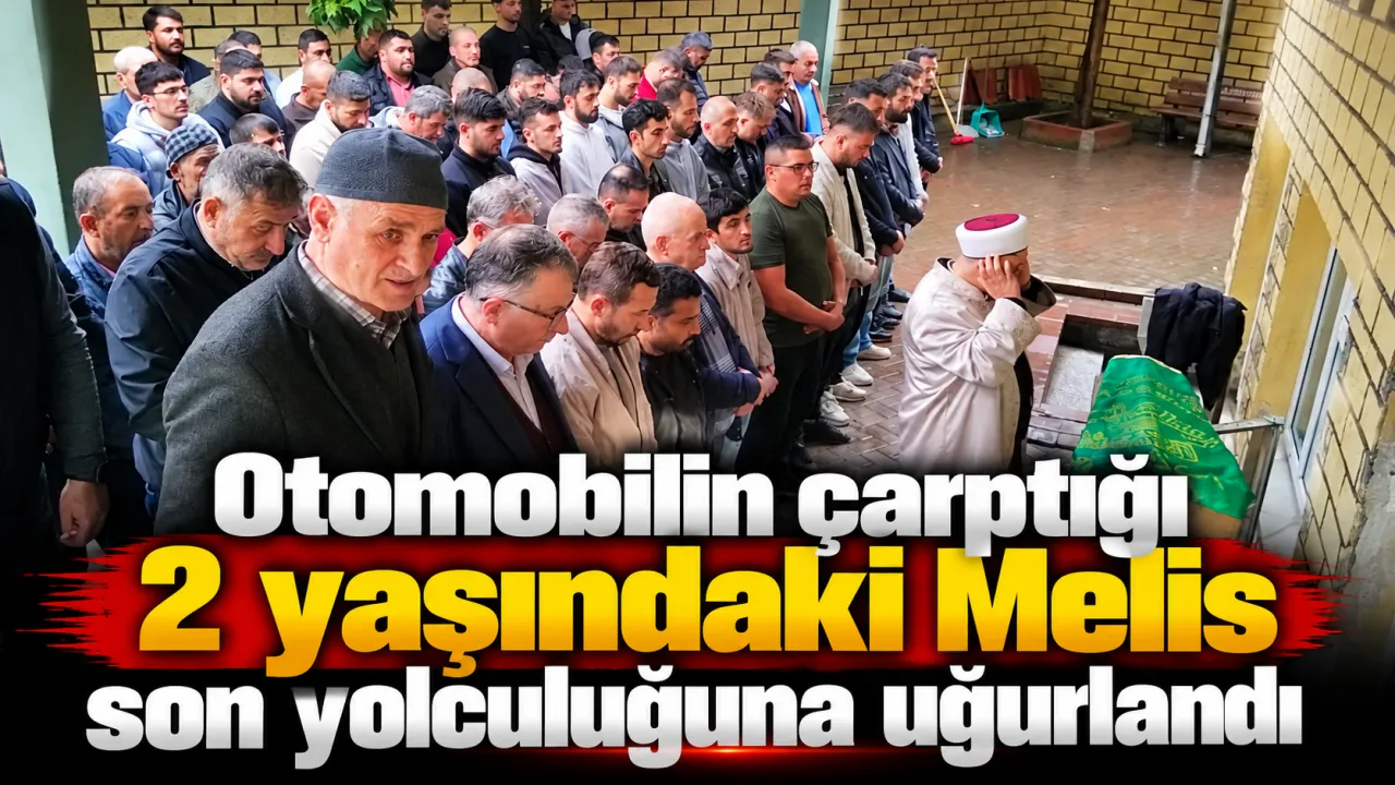 Otomobilin Çarptığı 2 Yaşındaki Melis Son Yolculuğuna Uğurlandı Gencgazete