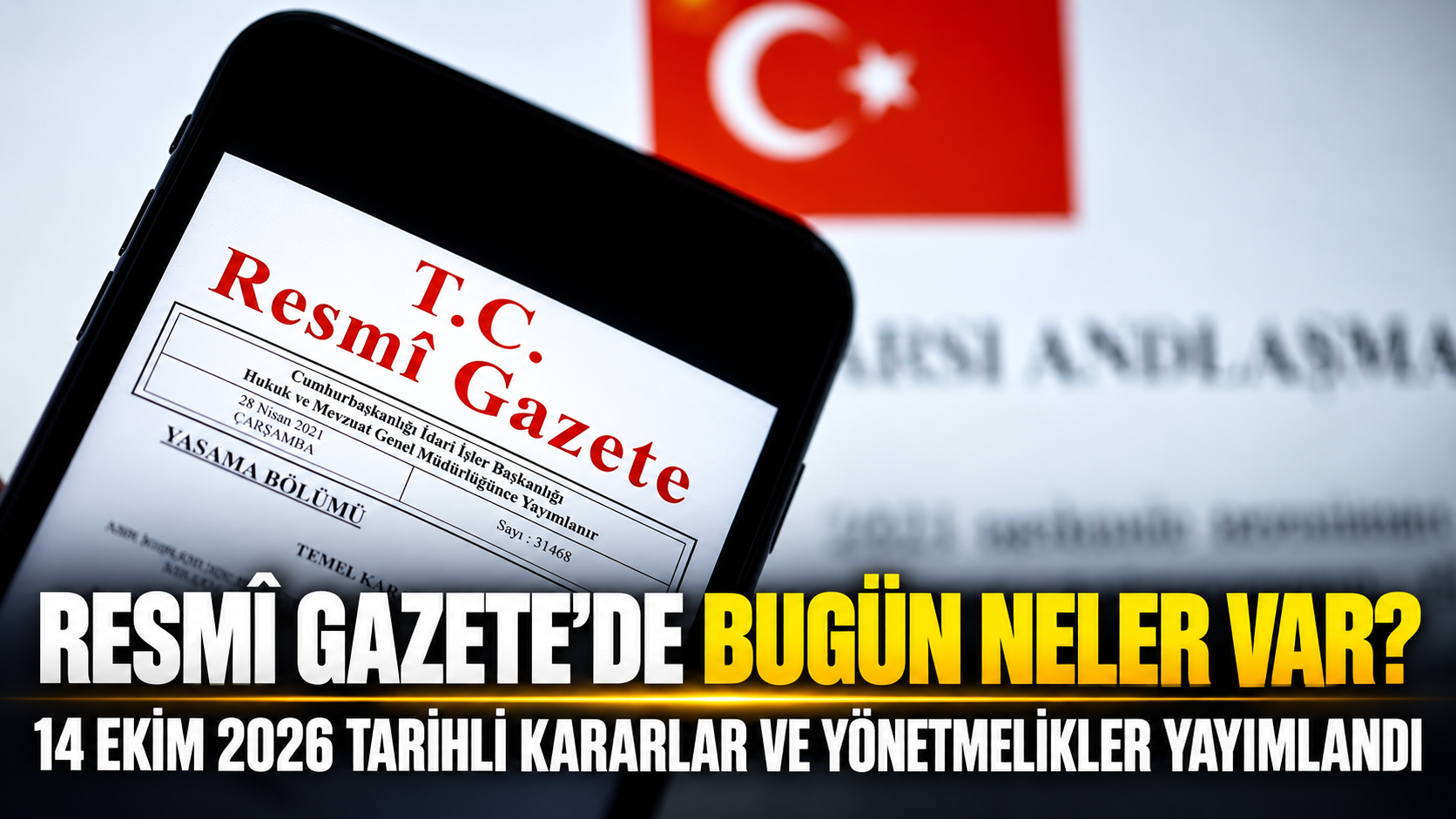 Resmî Gazete'de bugün neler var? 14 Ekim 2026 tarihli kararlar ve yönetmelikler yayımlandı