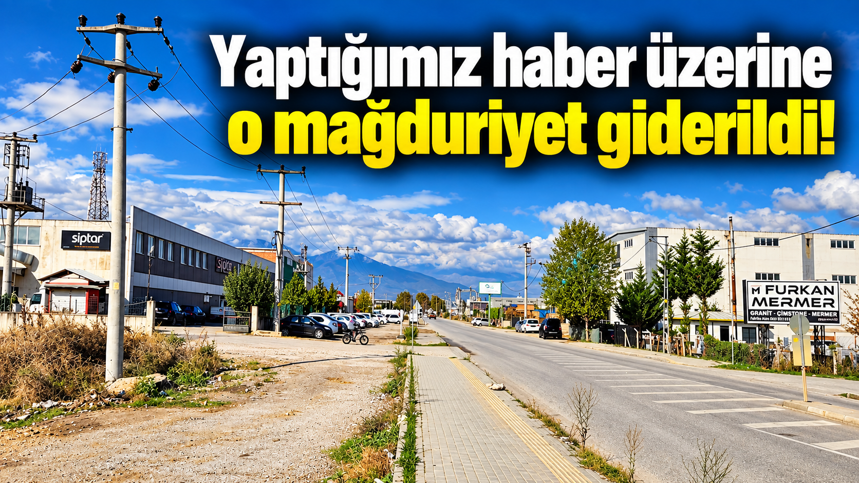Sanayi Yolunda Mağduriyet Giderildi